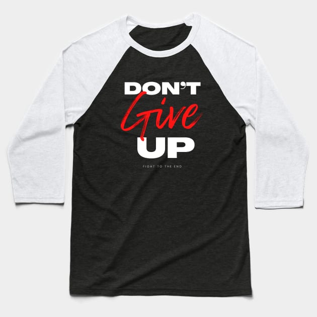 Don’t give motivational typography Baseball T-Shirt by emofix